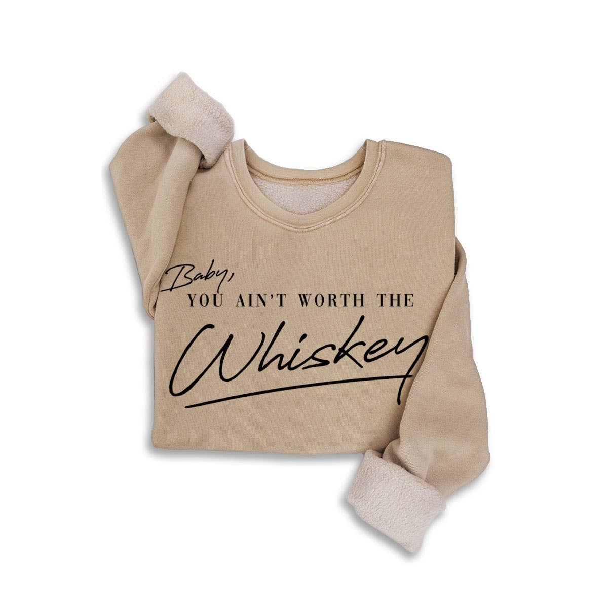 Baby You Ain't Worth Whiskey