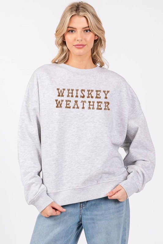 Whiskey Weather Sweatshirt